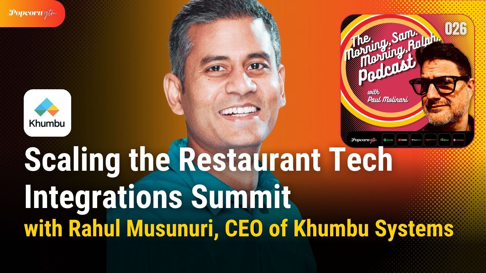 Scaling the Integrations Summit: A Conversation with Rahul Musunuri, CEO of Khumbu Systems