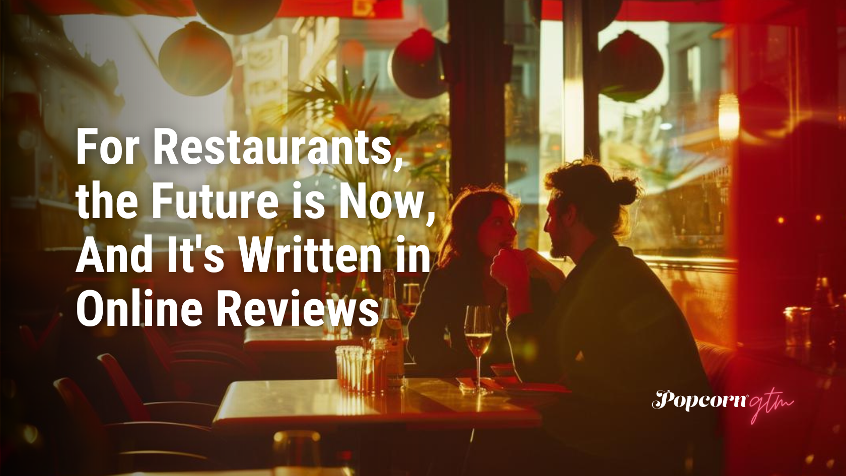 For Restaurants, the Future is Now, And It's Written in Online Reviews